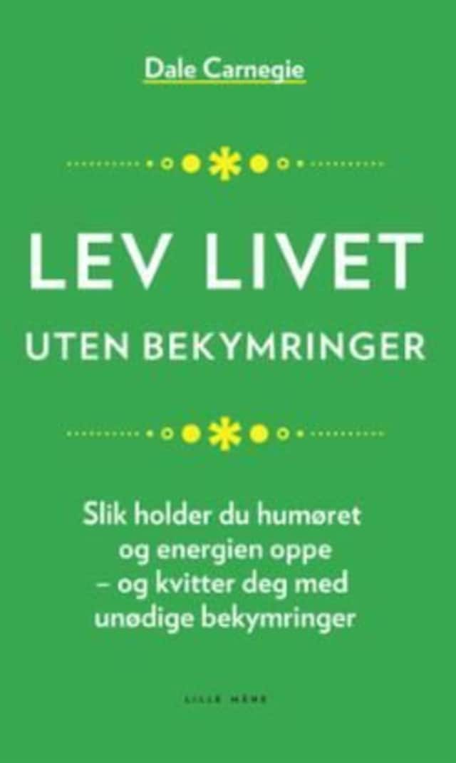 Lev livet uten bekymringer Bokomslag for Lev livet uten bekymringer
