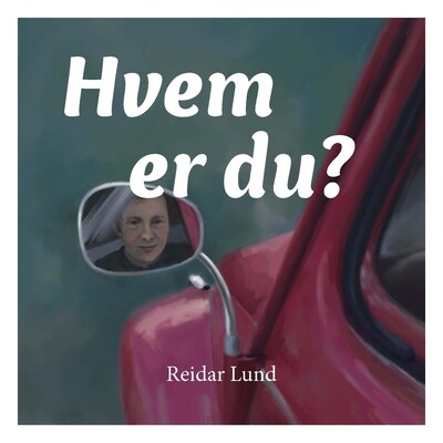 Hvem er du? – lydbok – Reidar Lund