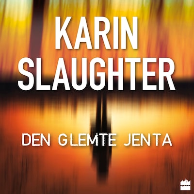 Den glemte jenta – lydbok – Karin Slaughter