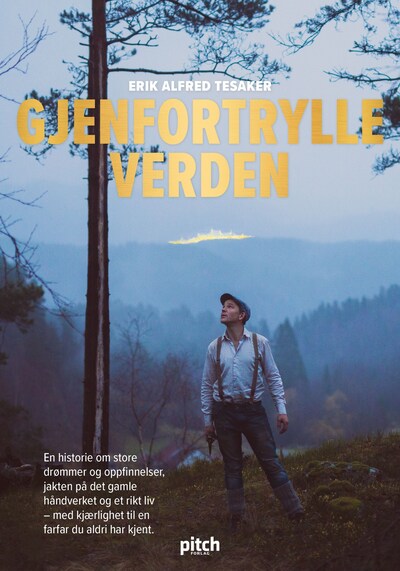 Gjenfortrylle verden – lydbok – Erik Alfred Tesaker