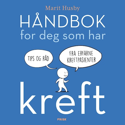 Håndbok for deg som har kreft – lydbok – Marit Husby