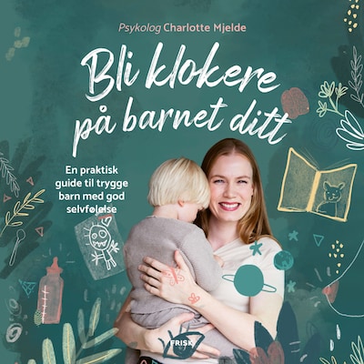 Bli klokere på barnet ditt