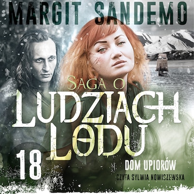 Saga o Ludziach Lodu 18: Dom upiorów