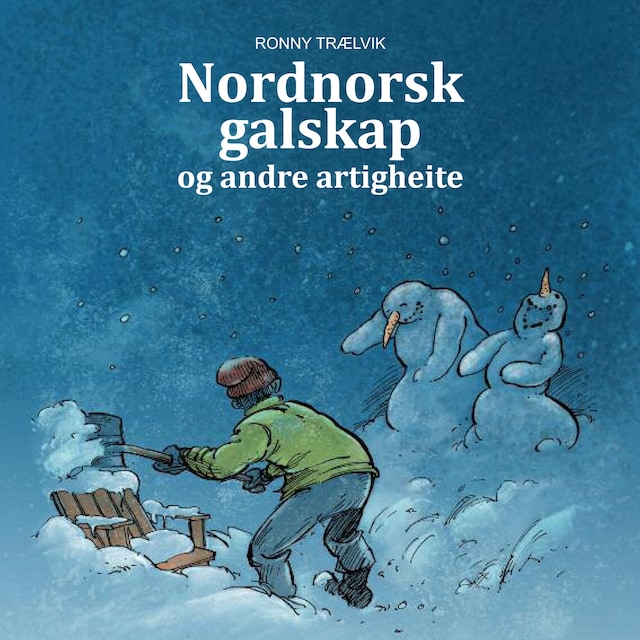 Bokomslag for Nordnorsk galskap, og andre artigheite