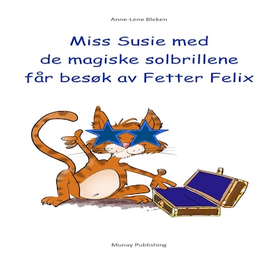 Miss Susie med de magiske solbrillene får besøk av Fetter Felix