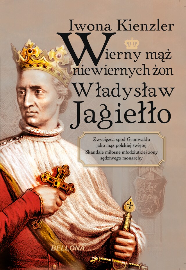 Okładka książki dla Wierny mąż niewiernych żon Władysław Jagiełło