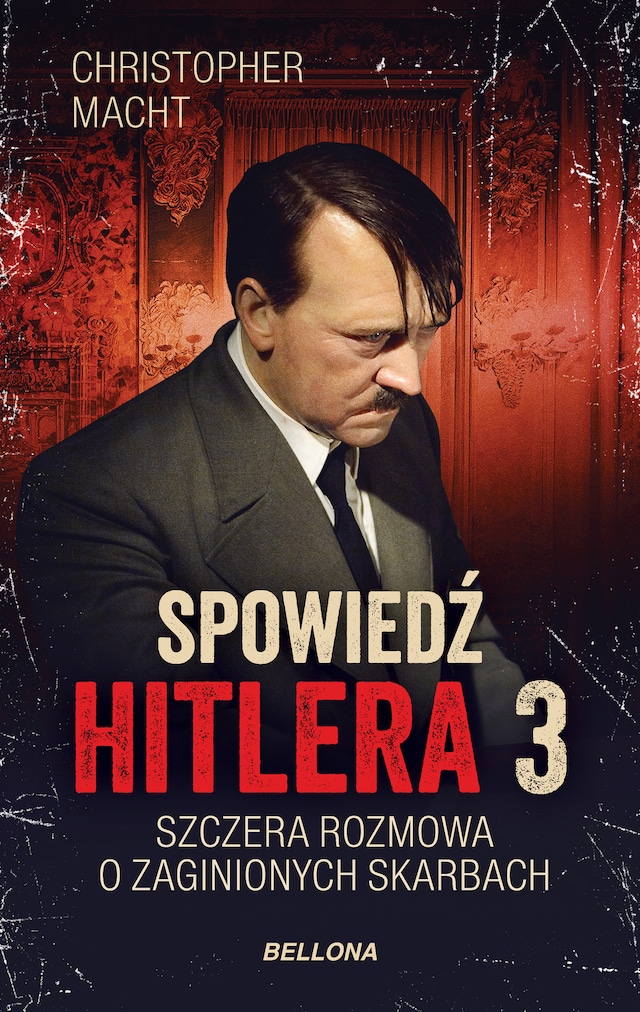 Okładka książki dla Spowiedź Hitlera 3. Szczera rozmowa o zaginionych skarbach