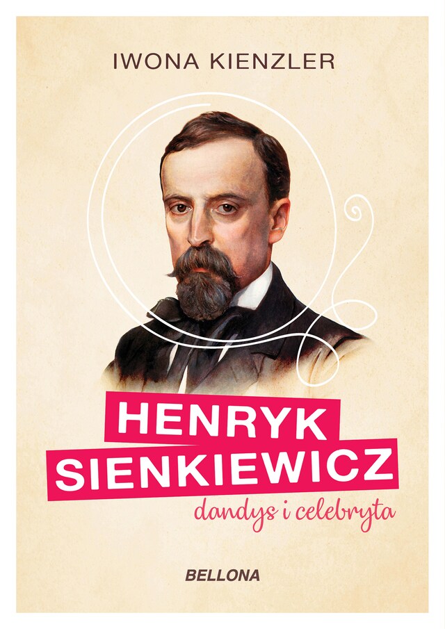 Okładka książki dla Henryk Sienkiewicz dandys i celebryta