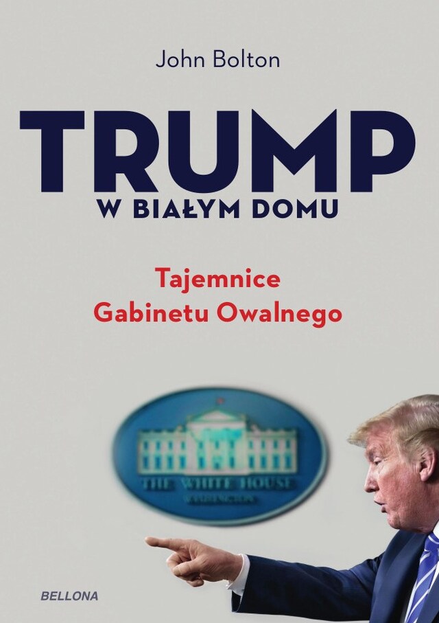 Okładka książki dla Trump w Białym Domu. Tajemnice Gabinetu Owalnego