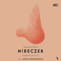 Mireczek. Patoopowieść o moim ojcu