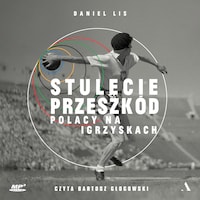 Stulecie przeszkód. Polacy na igrzyskach