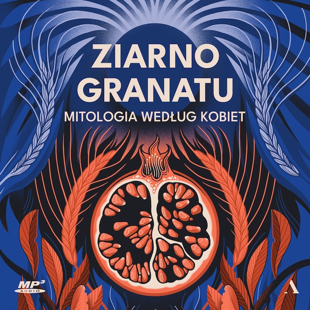 Book cover for Ziarno granatu. Mitologia według kobiet