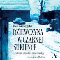 Dziewczyna w czarnej sukience. Historia zbrodni miłoszyckiej