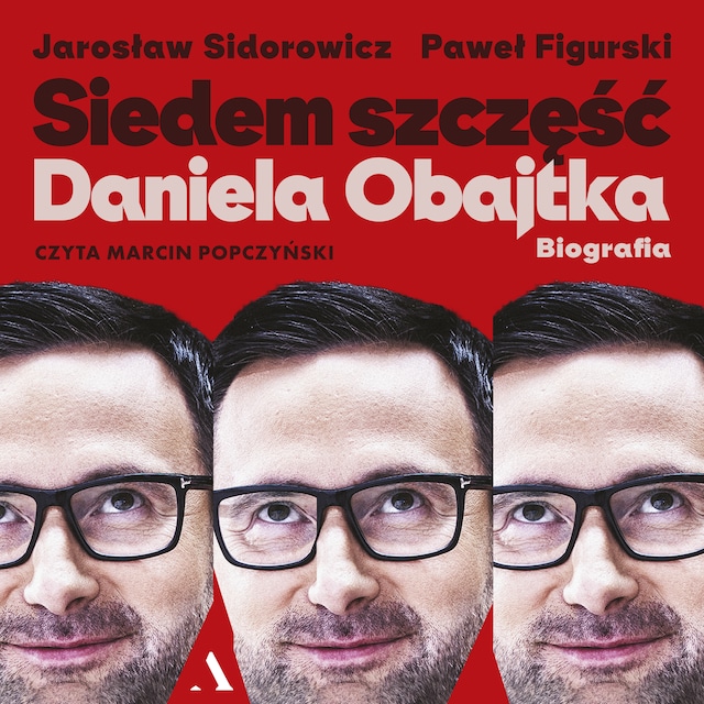 Siedem szczęść Daniela Obajtka. Biografia
