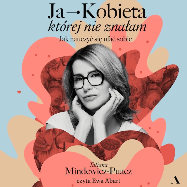 Book cover for Ja – Kobieta, której nie znałam. Jak nauczyć się ufać sobie