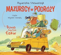 Bunia kontra fakir. Mazurscy w podróży. Tom 1