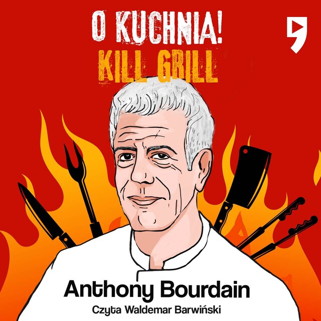 Okładka książki dla Kill Grill. O, kuchnia!