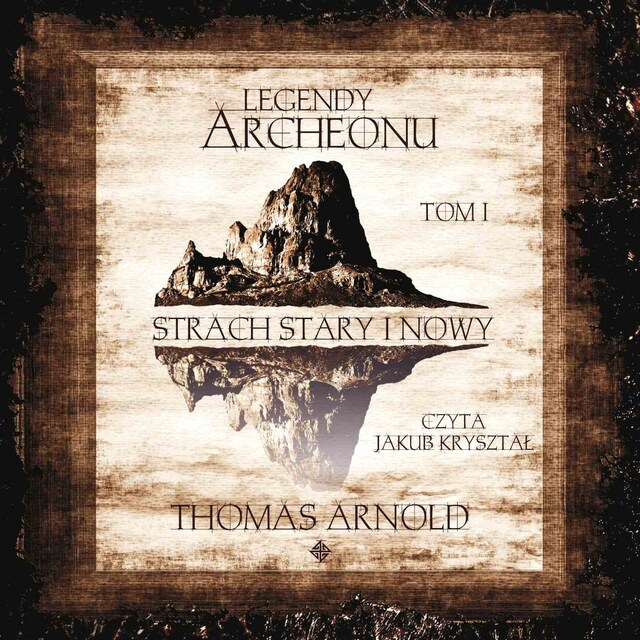 Book cover for Legendy Archeonu: Strach stary i nowy. Tom 1