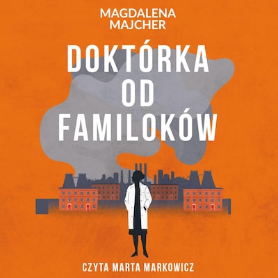 Doktórka od familoków - Magdalena Majcher