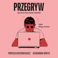 Przegryw. Mężczyźni w pułapce gniewu i samotności