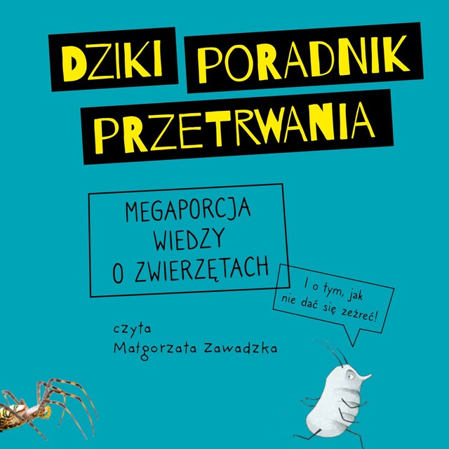 Book cover for Dziki poradnik przetrwania. Megaporcja wiedzy o zwierzętach