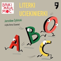 Literki uciekinierki. Bajki mają moc