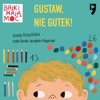 Gustaw, nie Gutek! Bajki mają moc