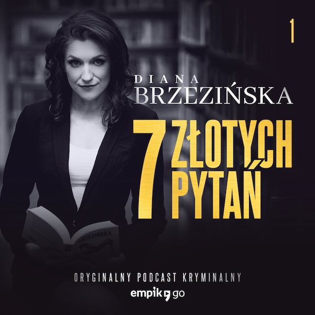 Bogomslag for #1 Jego też zabiłem – 7 złotych pytań – Diana Brzezińska – podcast