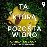 Ta, którą pozostawiono. Detektyw Gina Harte Tom 9