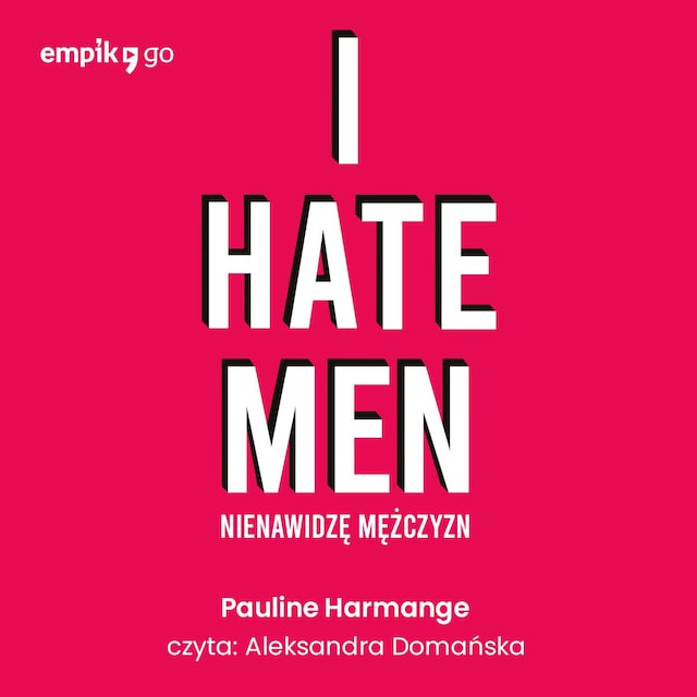 Book cover for I hate men. Nienawidzę mężczyzn