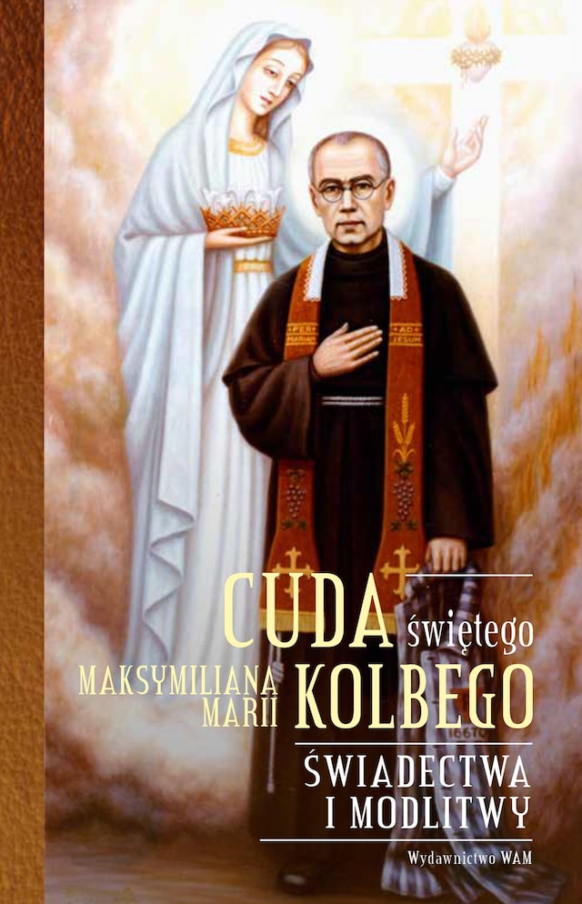 Buchcover für Cuda świętego Maksymiliana Marii Kolbego