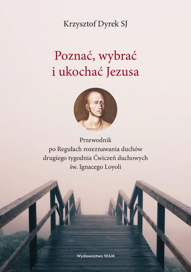 Okładka książki dla Poznać, wybrać i ukochać Jezusa