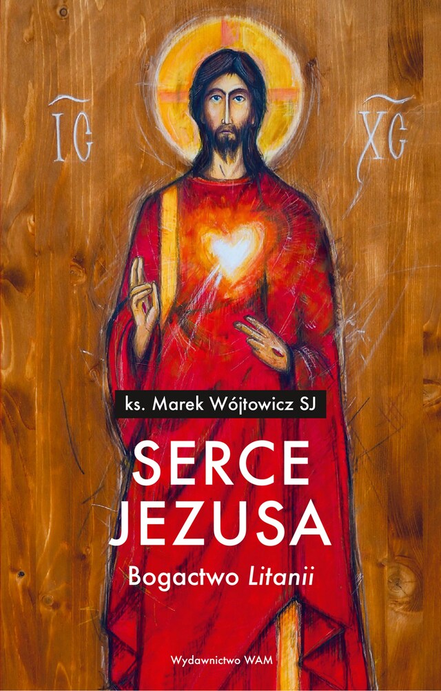 Book cover for Serce Jezusa Bogactwo „Litanii”