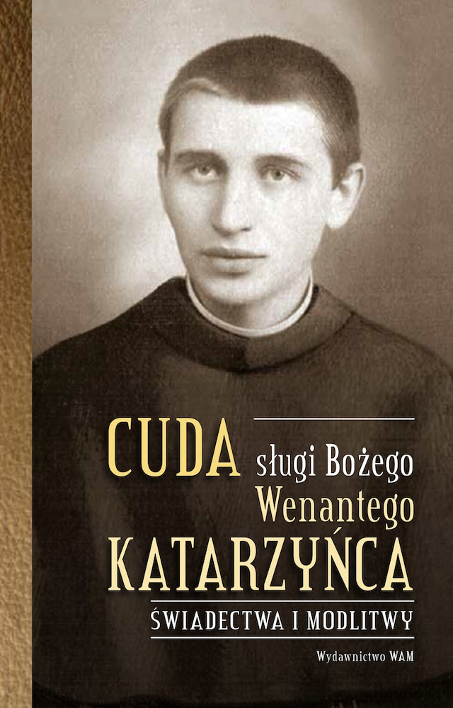 Book cover for Cuda sługi Bożego Wenantego Katarzyńca