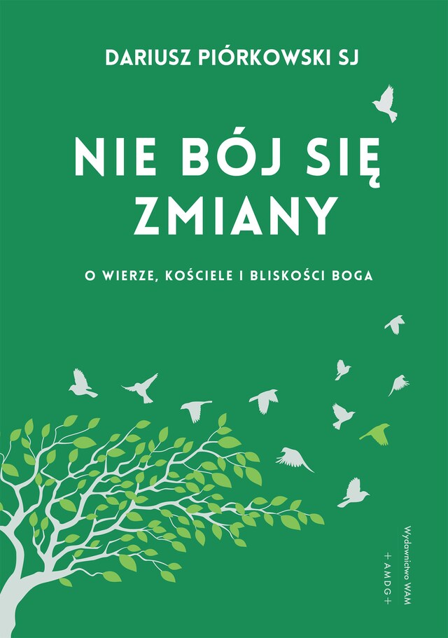 Okładka książki dla Nie bój się zmiany O wierze, Kościele i bliskości Boga