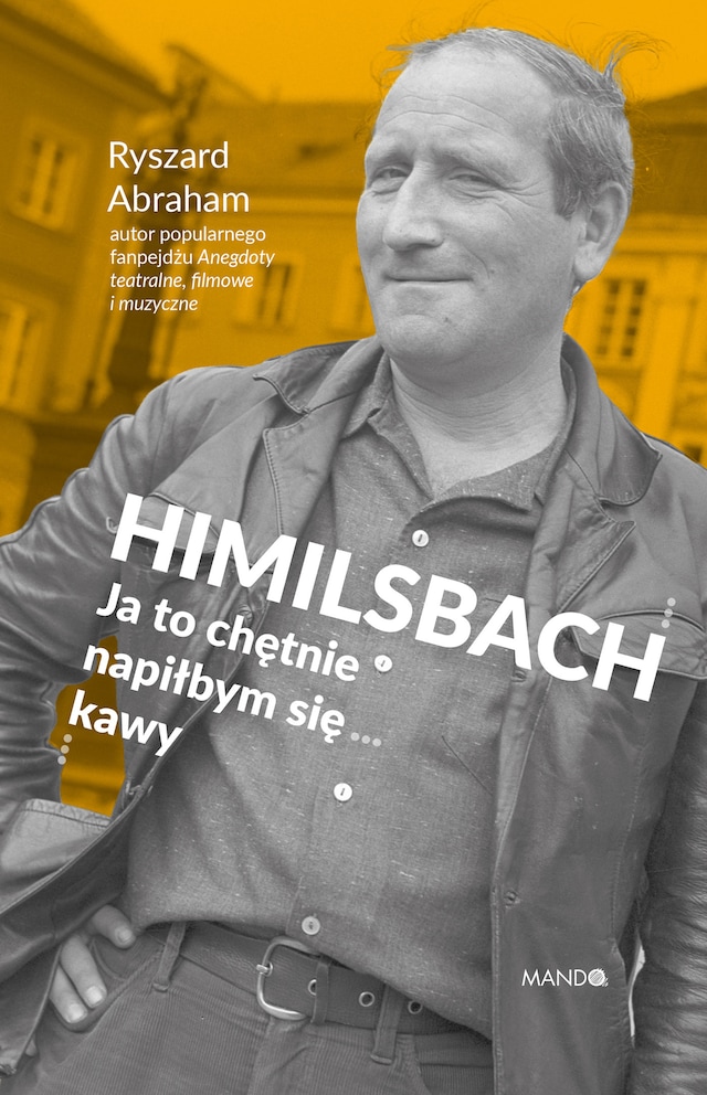 Portada de libro para Himilsbach Ja to chętnie napiłbym się kawy