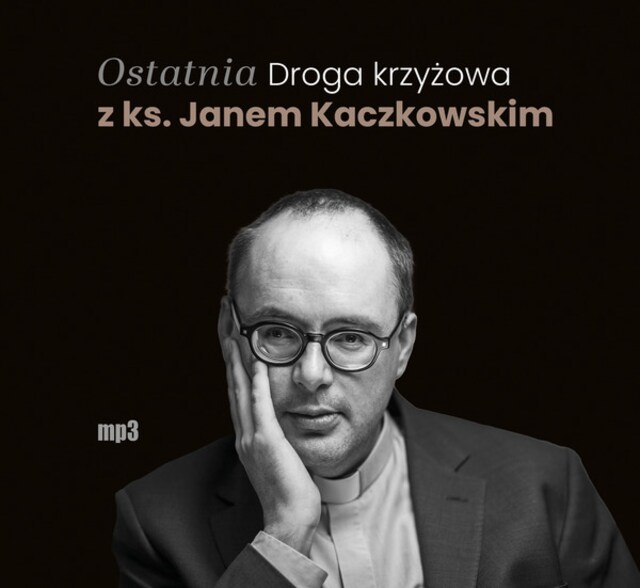 Book cover for Ostatnia Droga krzyżowa z ks. Janem Kaczkowskim