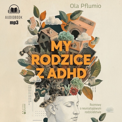 My rodzice z ADHD