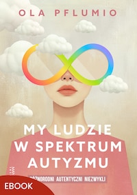 My ludzie w spektrum autyzmu