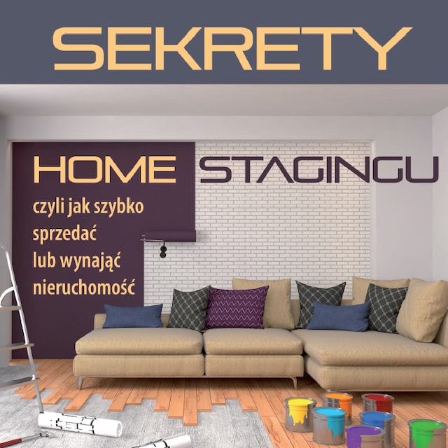 Book cover for Sekrety home stagingu, czyli jak szybko sprzedać lub wynająć nieruchomość
