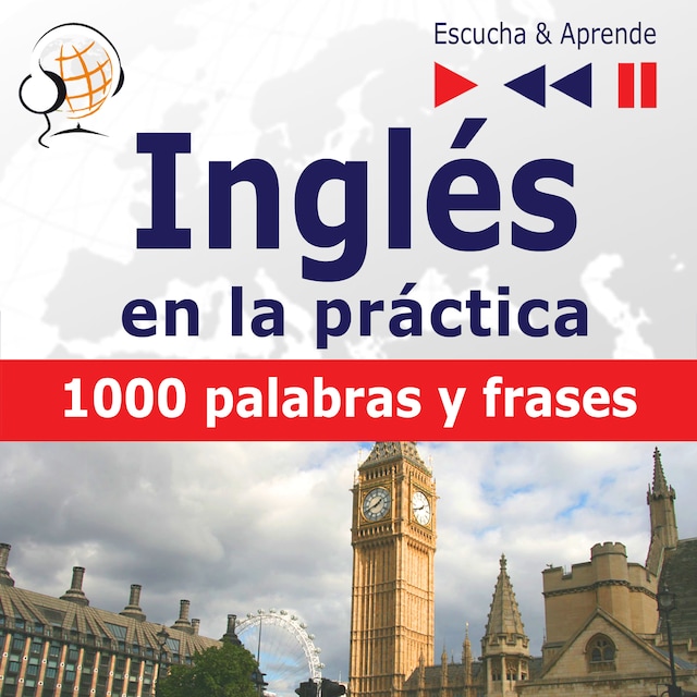 Okładka książki dla Inglés en la práctica – Escucha & Aprende: 1000 palabras y frases básicas