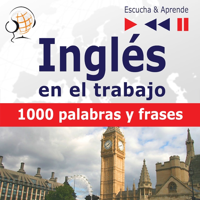 Okładka książki dla Inglés en el trabajo – Escucha & Aprende: 1000 palabras y frases básicas