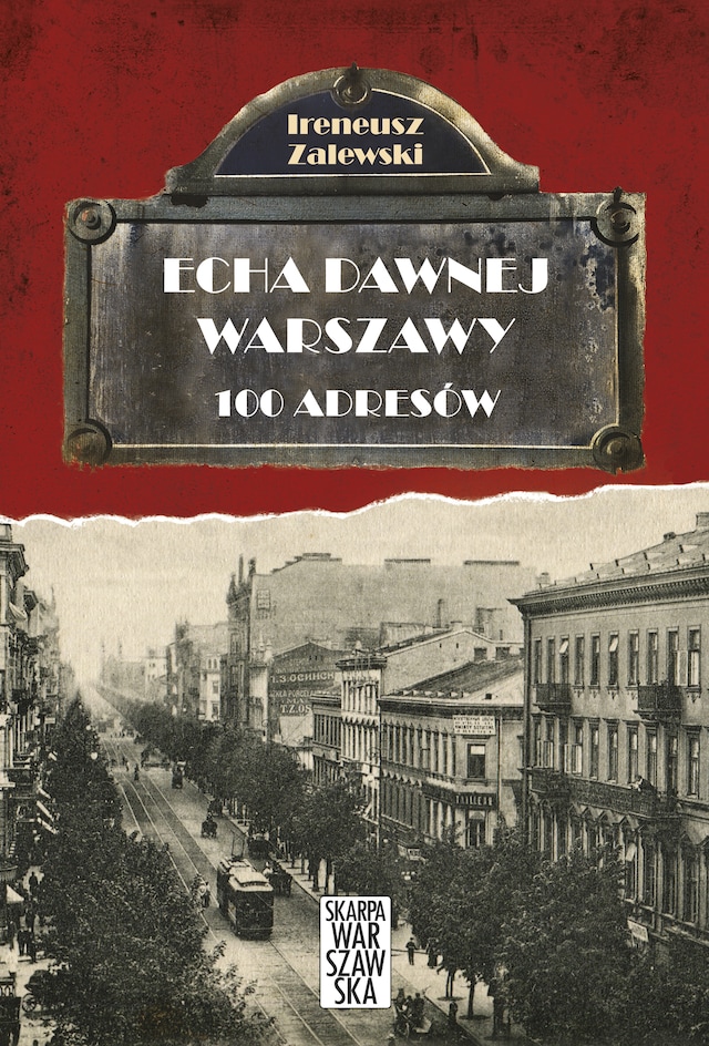 Okładka książki dla Echa dawnej Warszawy. 100 adresów