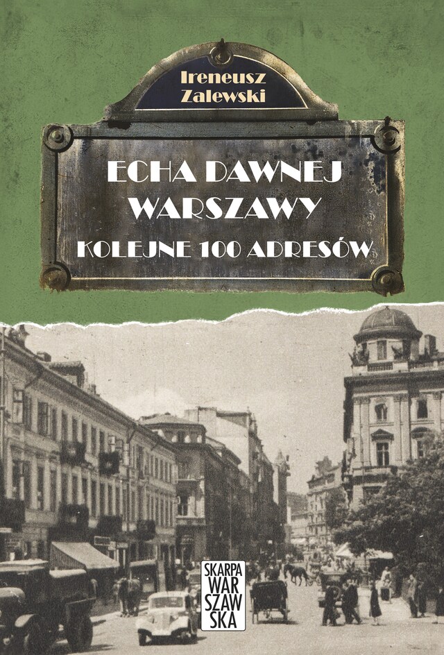 Okładka książki dla Echa dawnej Warszawy. Kolejne 100 adresów