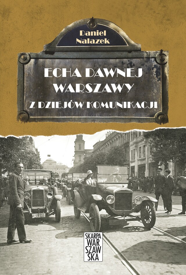 Bogomslag for Echa dawnej Warszawy. Z dziejów komunikacji