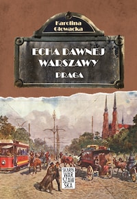 Echa dawnej Warszawy. Praga