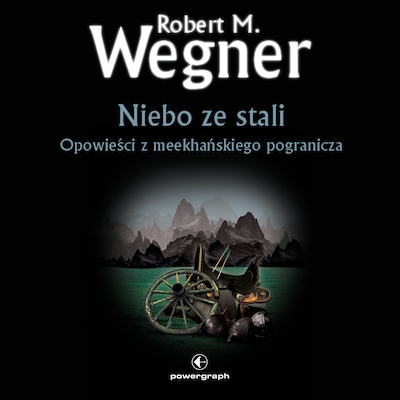 Opowieści z meekhańskiego pogranicza. Niebo ze stali