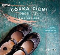 Córka cieni. Tom 2. Obce matki.