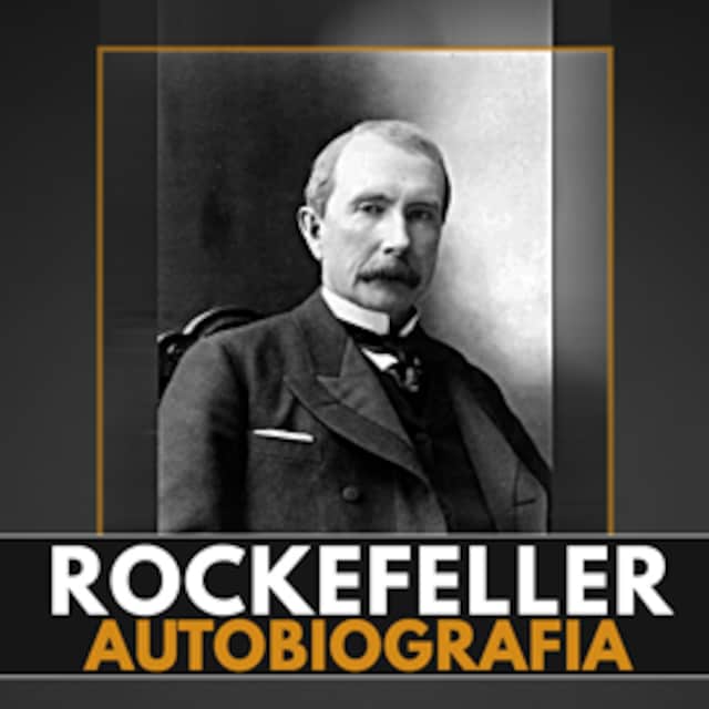Book cover for John D. Rockefeller. Moja autobiografia