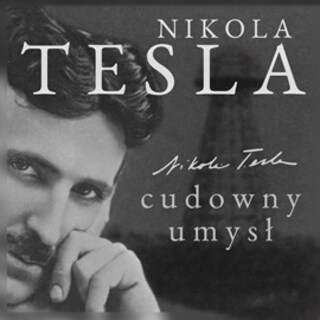 Nikola Tesla. Cudowny umysł. Naoczne świadectwo o serbskim wynalazcy bookCoverFor